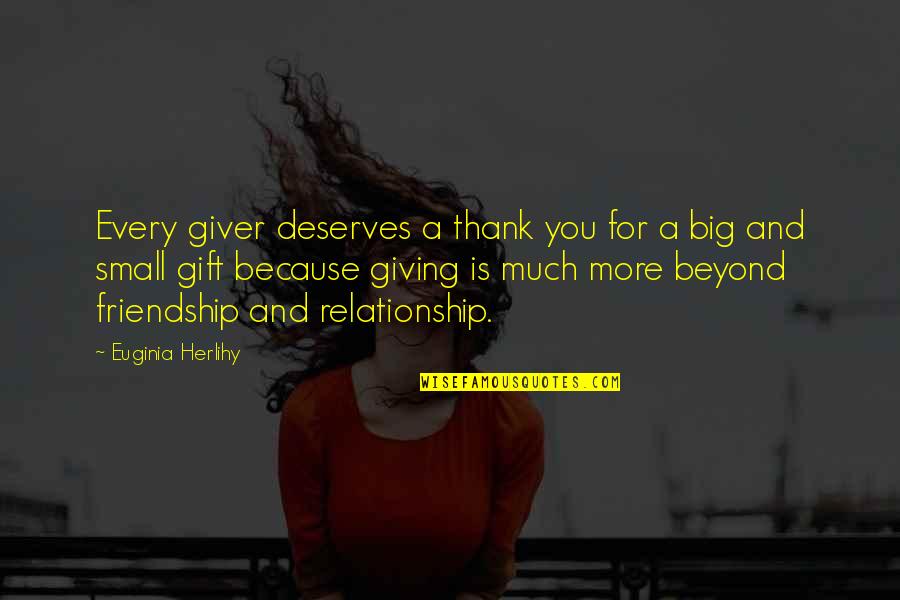Giving In A Relationship Quotes By Euginia Herlihy: Every giver deserves a thank you for a