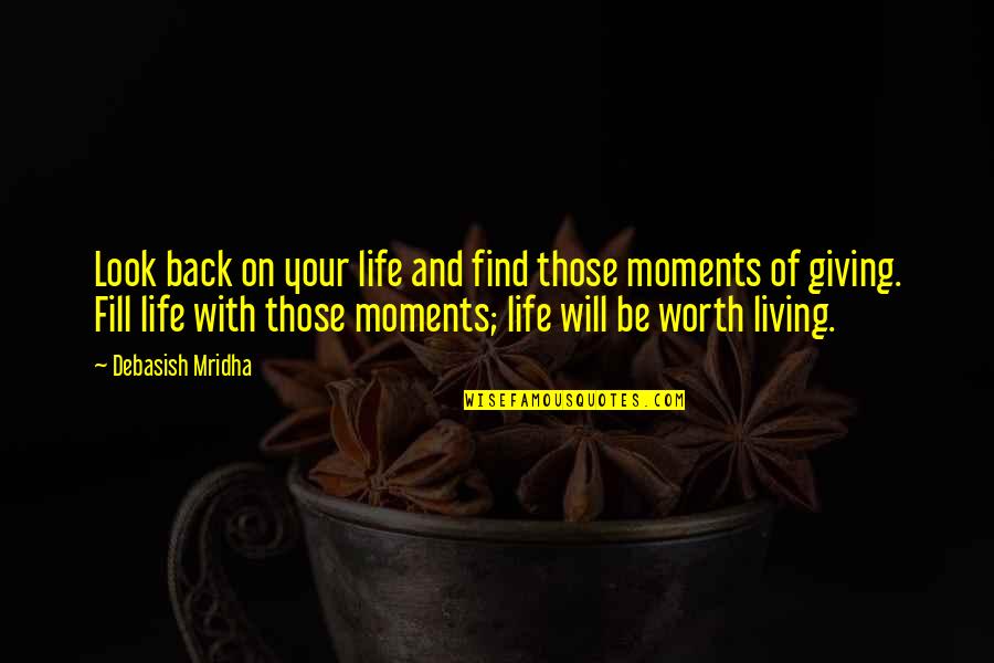 Giving Inspirational Quotes By Debasish Mridha: Look back on your life and find those