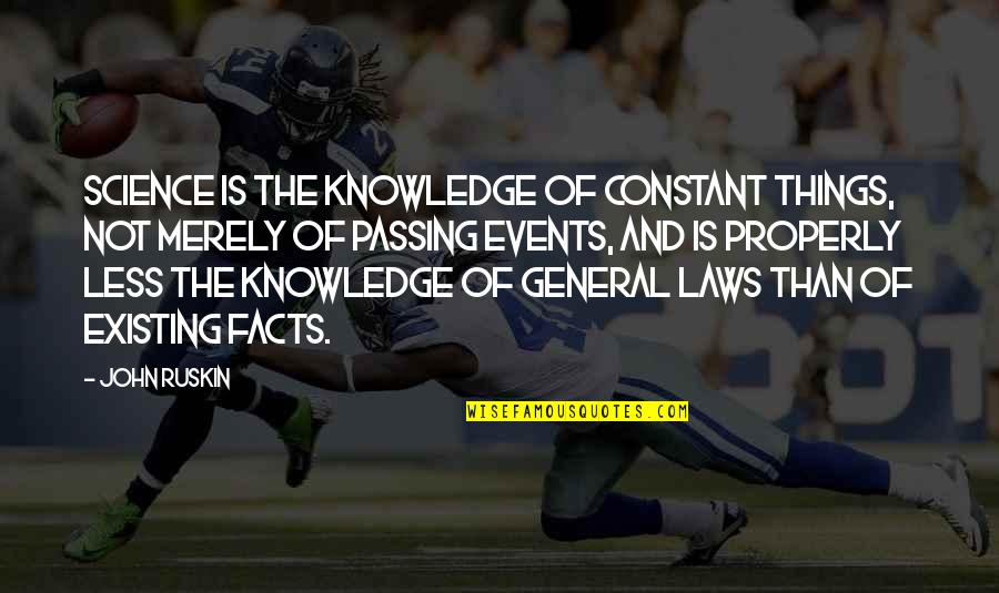 Giving Memento Quotes By John Ruskin: Science is the knowledge of constant things, not Giving Memento Quotes By John Ruskin: Science is the knowledge of constant things, not