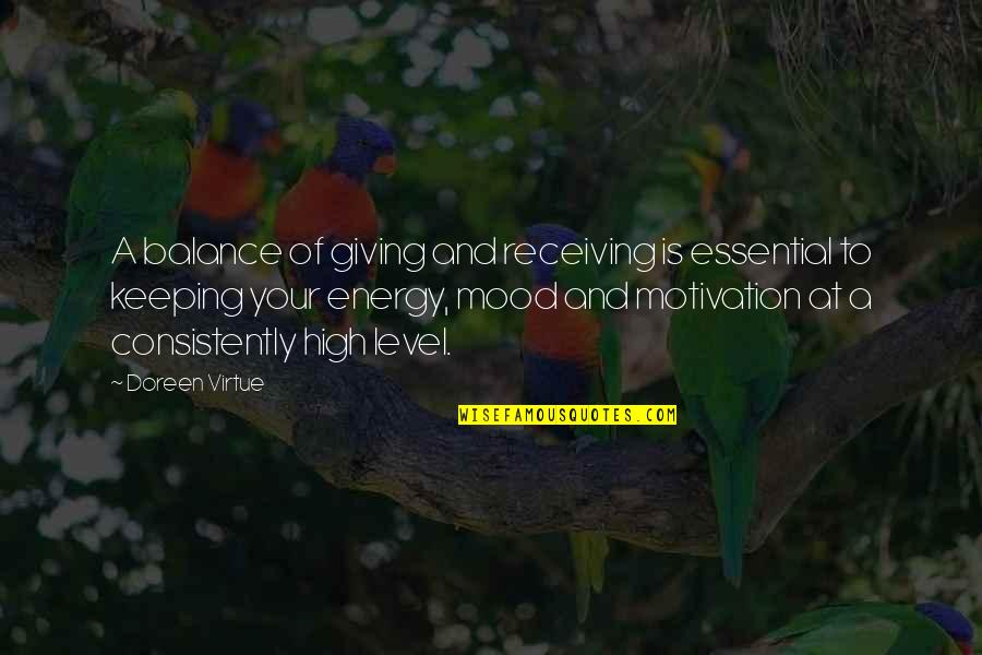 Giving Mood Quotes By Doreen Virtue: A balance of giving and receiving is essential