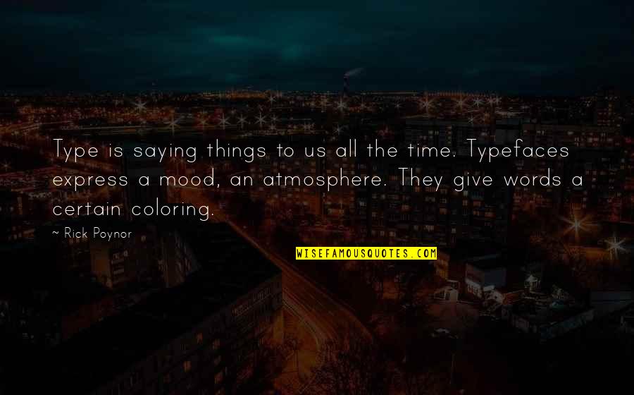 Giving Mood Quotes By Rick Poynor: Type is saying things to us all the