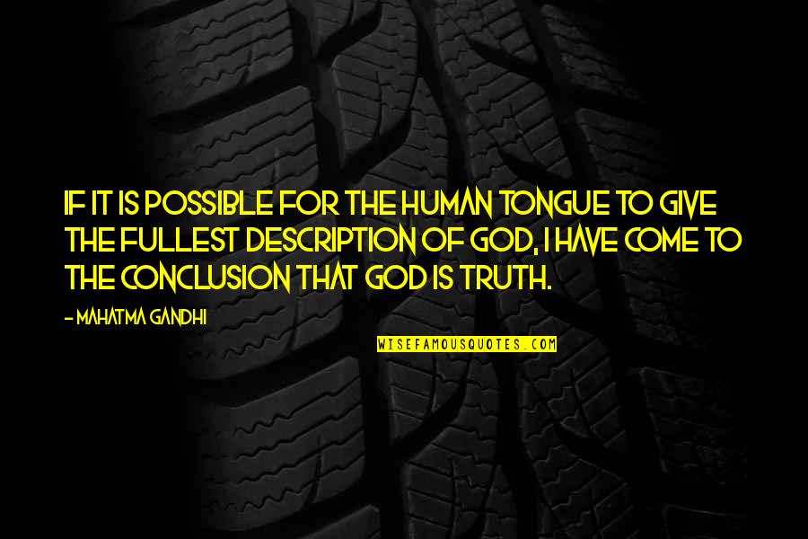 Giving Our Best To God Quotes By Mahatma Gandhi: If it is possible for the human tongue Giving Our Best To God Quotes By Mahatma Gandhi: If it is possible for the human tongue