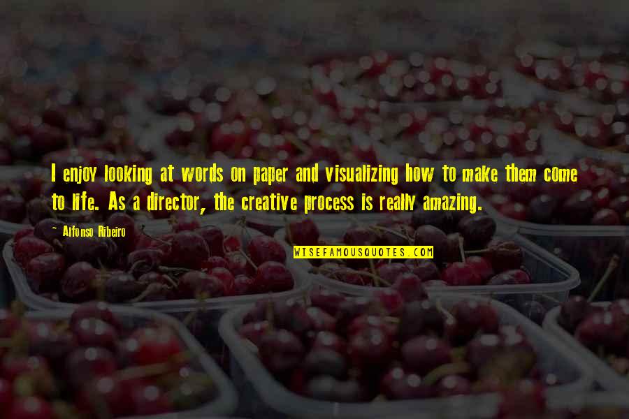 Giving Power To Others Quotes By Alfonso Ribeiro: I enjoy looking at words on paper and