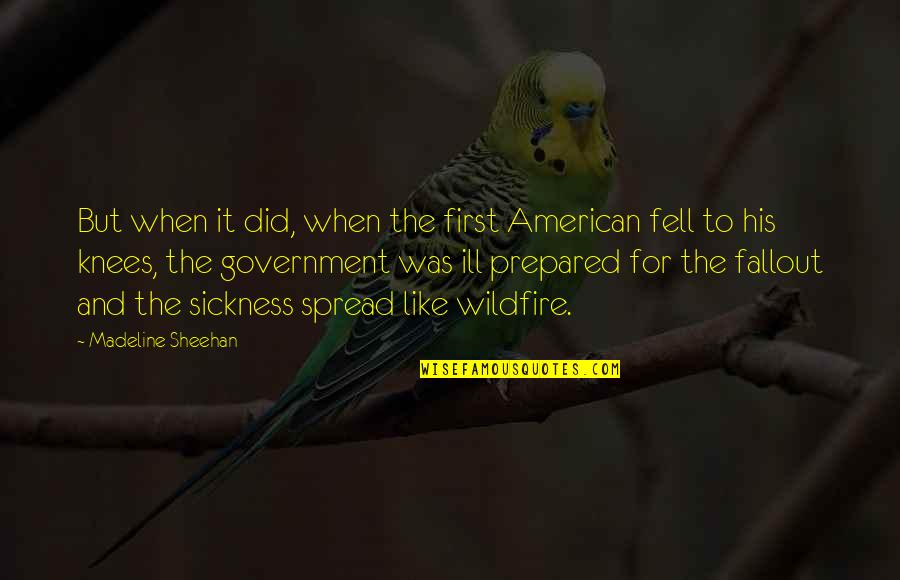Giving Power To Others Quotes By Madeline Sheehan: But when it did, when the first American