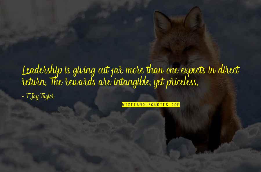 Giving Rewards Quotes By T Jay Taylor: Leadership is giving out far more than one Giving Rewards Quotes By T Jay Taylor: Leadership is giving out far more than one