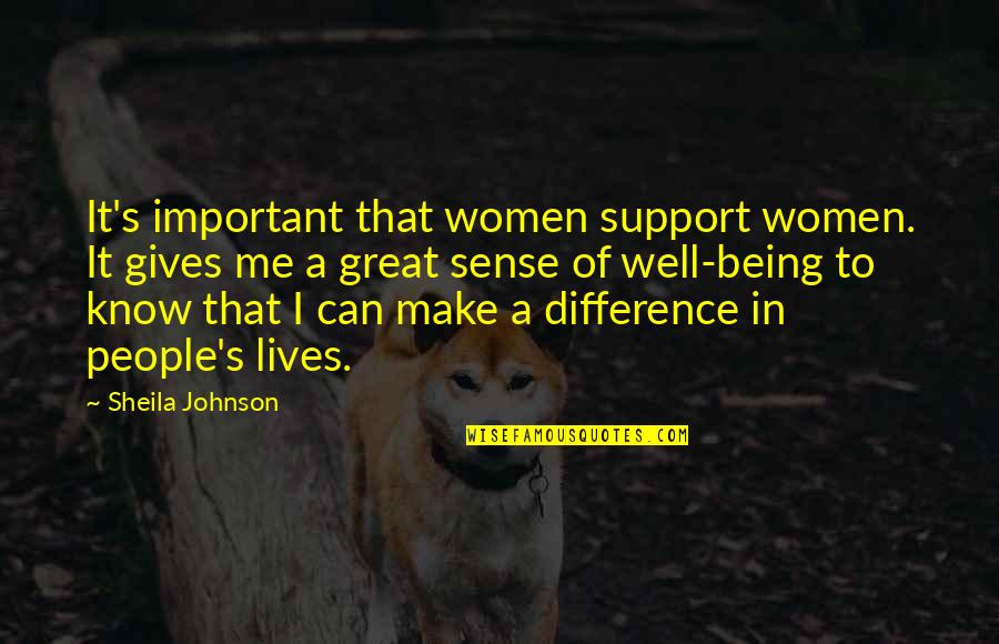 Giving Support Quotes By Sheila Johnson: It's important that women support women. It gives