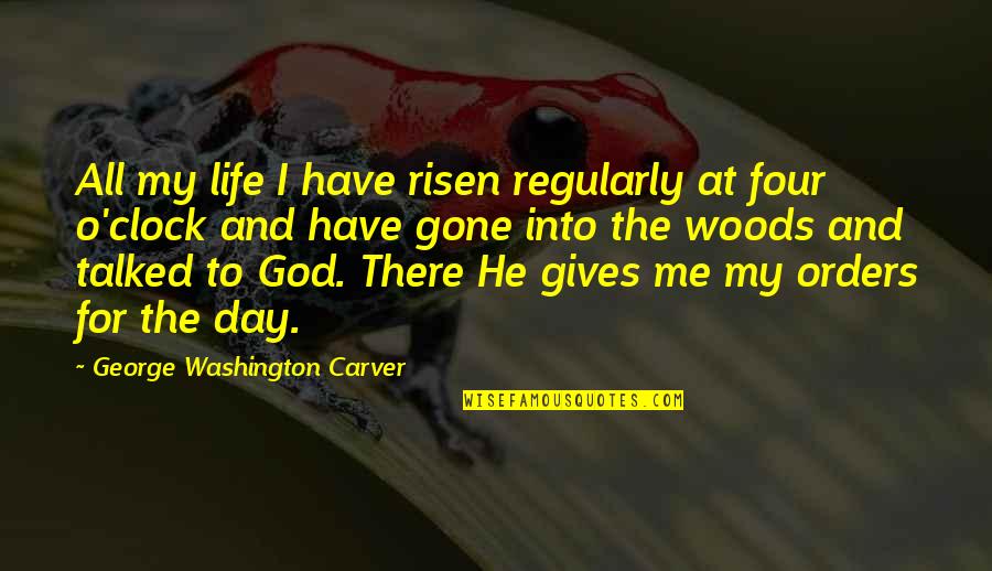 Giving To God Quotes By George Washington Carver: All my life I have risen regularly at