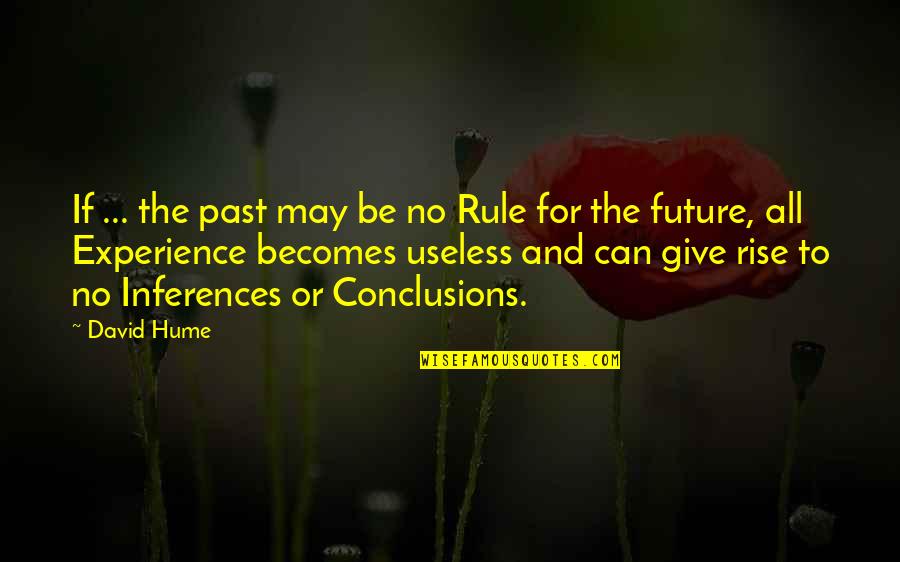 Giving To The Future Quotes By David Hume: If ... the past may be no Rule