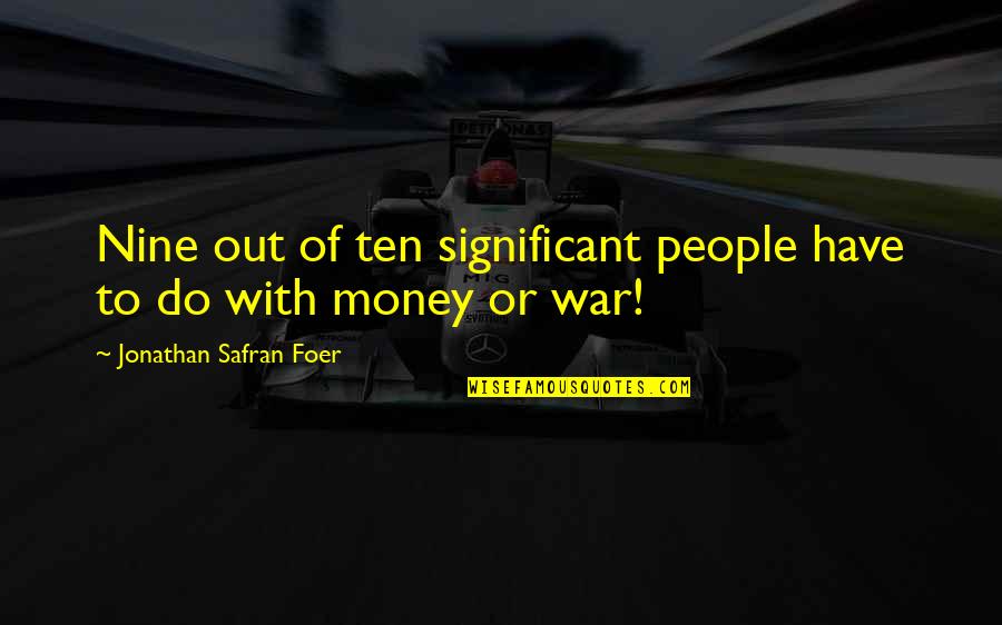 Giving Up Liberties Quotes By Jonathan Safran Foer: Nine out of ten significant people have to