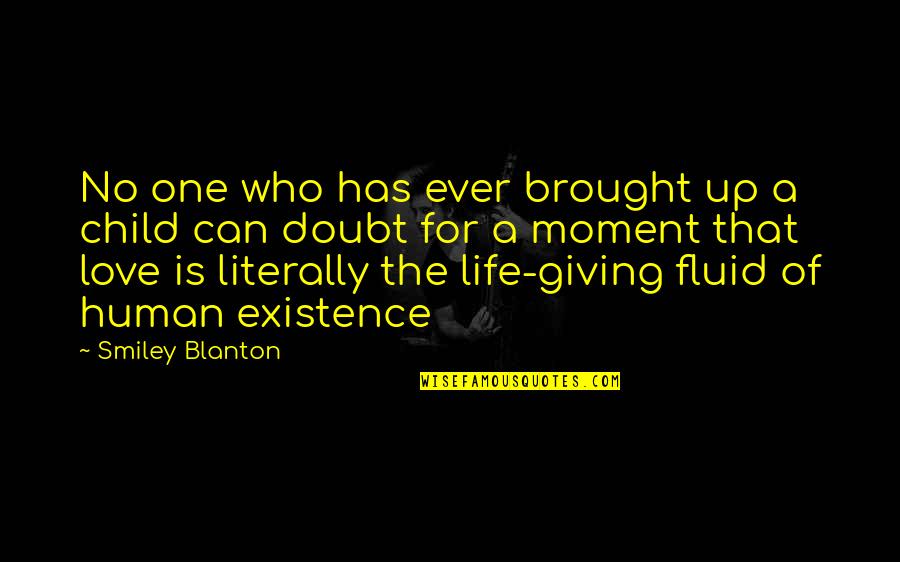 Giving Up Life Quotes By Smiley Blanton: No one who has ever brought up a