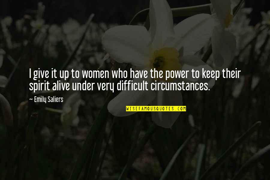 Giving Up Power Quotes By Emily Saliers: I give it up to women who have