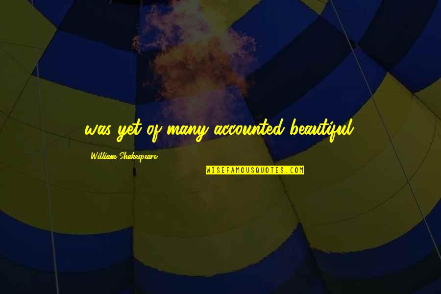 Giving Up Search Quotes Quotes By William Shakespeare: was yet of many accounted beautiful. Giving Up Search Quotes Quotes By William Shakespeare: was yet of many accounted beautiful.