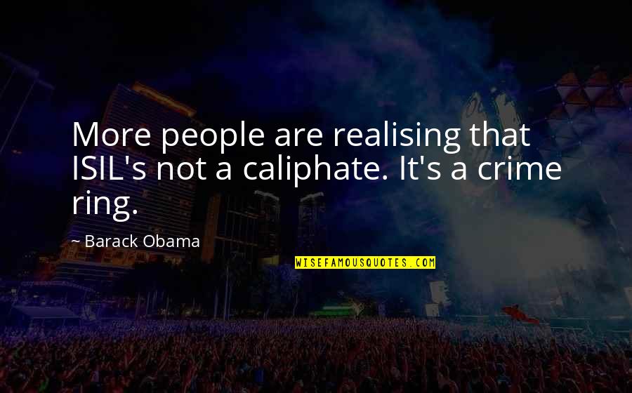 Giving Up Something You Love Quotes By Barack Obama: More people are realising that ISIL's not a