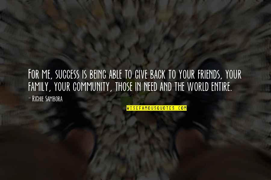 Giving Your Back Quotes By Richie Sambora: For me, success is being able to give