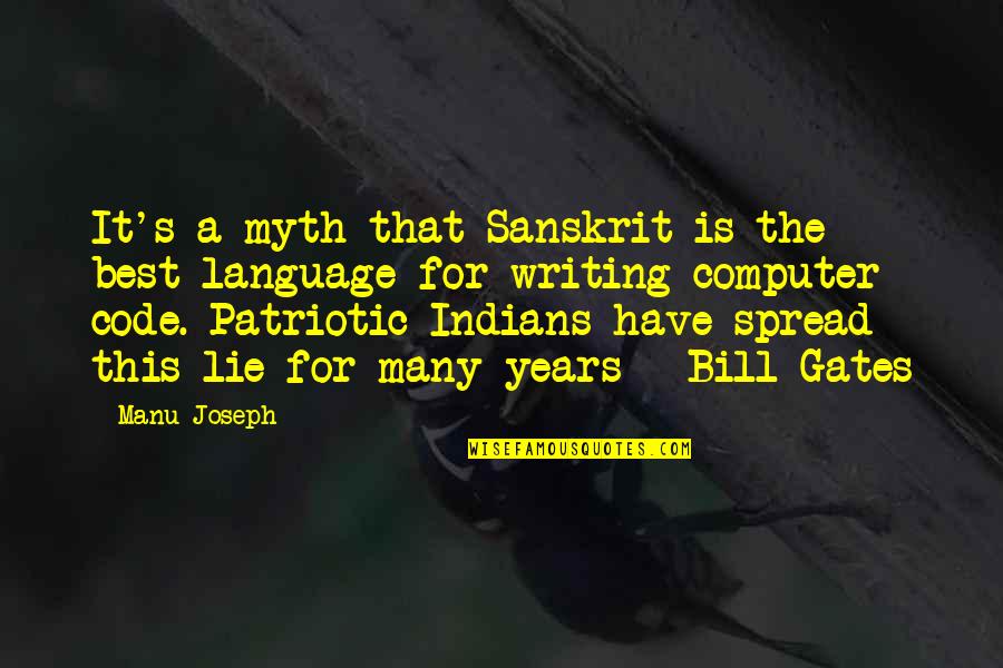 Giving Yourself Away Quotes By Manu Joseph: It's a myth that Sanskrit is the best