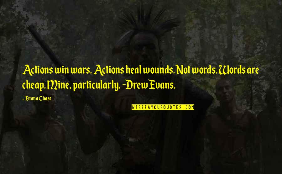 Giyotin Grinder Quotes By Emma Chase: Actions win wars. Actions heal wounds. Not words.