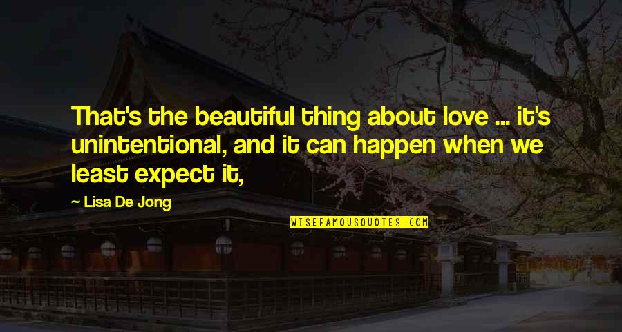 Gizdar Quotes By Lisa De Jong: That's the beautiful thing about love ... it's