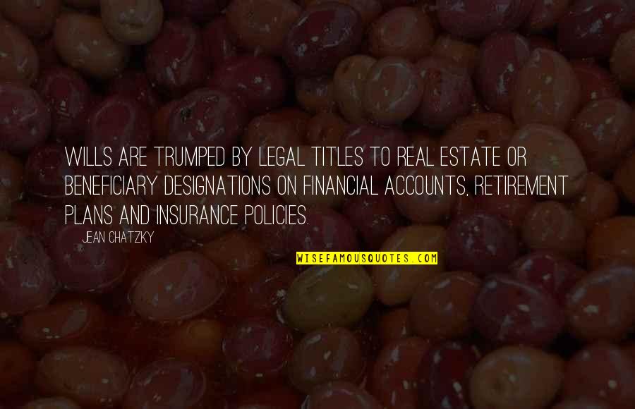 Gizzi Construction Quotes By Jean Chatzky: Wills are trumped by legal titles to real Gizzi Construction Quotes By Jean Chatzky: Wills are trumped by legal titles to real