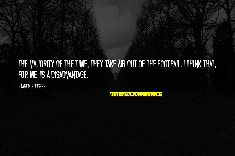 Gjellerup Rhus Quotes By Aaron Rodgers: The majority of the time, they take air