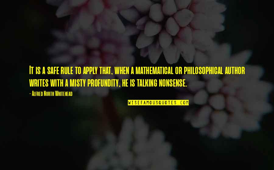 Gjorgji Dimitrov Quotes By Alfred North Whitehead: It is a safe rule to apply that, Gjorgji Dimitrov Quotes By Alfred North Whitehead: It is a safe rule to apply that,
