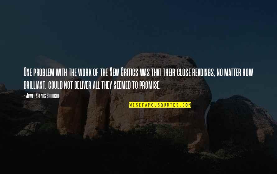 Gjorgji Dimitrov Quotes By Jewel Spears Brooker: One problem with the work of the New