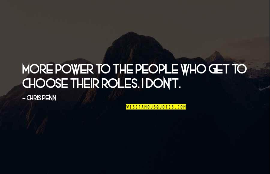 Glacedonions Quotes By Chris Penn: More power to the people who get to