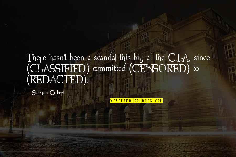 Glaciation Quotes By Stephen Colbert: There hasn't been a scandal this big at Glaciation Quotes By Stephen Colbert: There hasn't been a scandal this big at