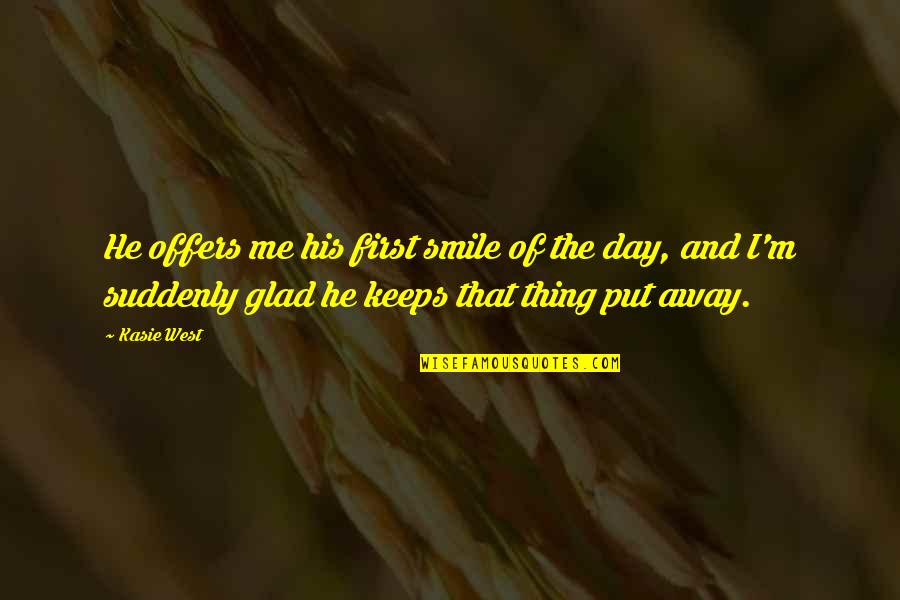 Glad Day Is Over Quotes By Kasie West: He offers me his first smile of the