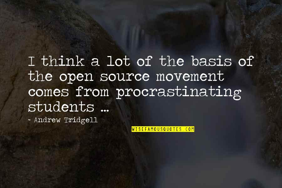 Gladstein Fellowship Quotes By Andrew Tridgell: I think a lot of the basis of Gladstein Fellowship Quotes By Andrew Tridgell: I think a lot of the basis of