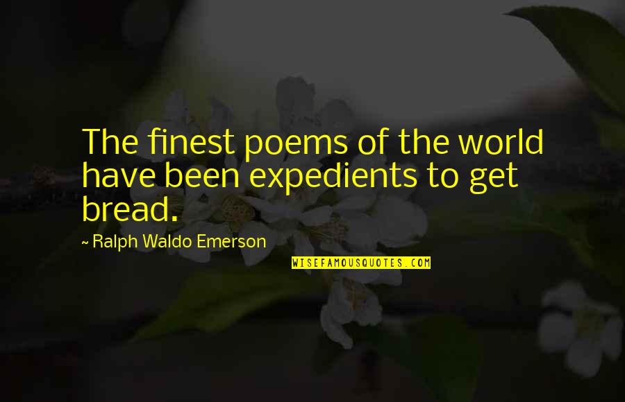 Glafkos Clerides Quotes By Ralph Waldo Emerson: The finest poems of the world have been