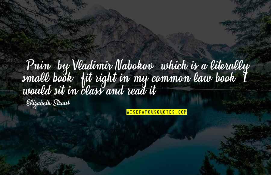 Glaisher Aeronaut Quotes By Elizabeth Strout: 'Pnin' by Vladimir Nabokov, which is a literally Glaisher Aeronaut Quotes By Elizabeth Strout: 'Pnin' by Vladimir Nabokov, which is a literally