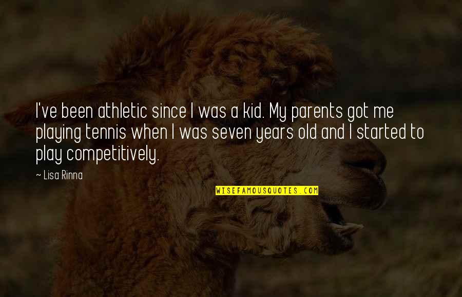 Glaister Stats Quotes By Lisa Rinna: I've been athletic since I was a kid. Glaister Stats Quotes By Lisa Rinna: I've been athletic since I was a kid.