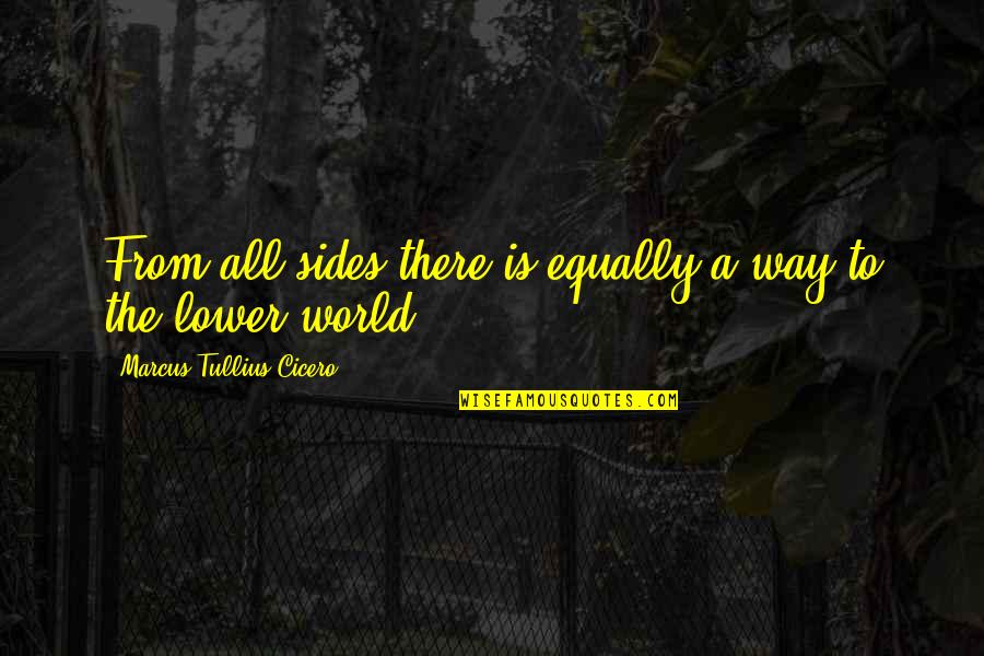 Glammed Quotes By Marcus Tullius Cicero: From all sides there is equally a way