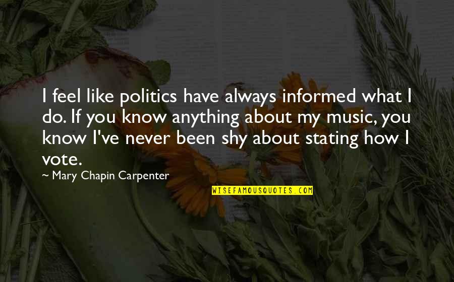 Glammed Quotes By Mary Chapin Carpenter: I feel like politics have always informed what