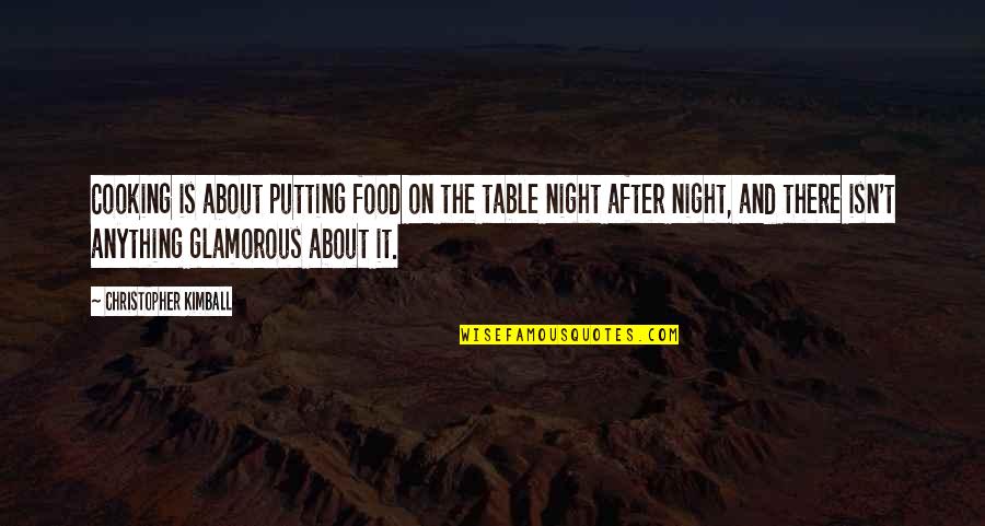 Glamorous Quotes By Christopher Kimball: Cooking is about putting food on the table
