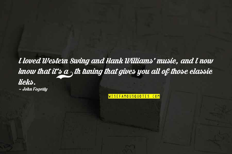 Glasperlenspiel Bikini Quotes By John Fogerty: I loved Western Swing and Hank Williams' music,