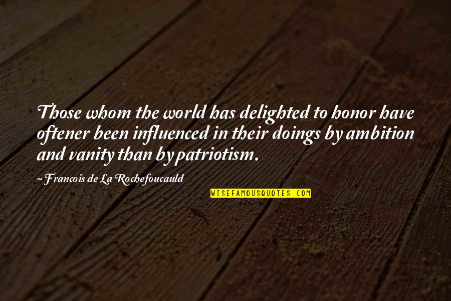 Glasperlenspiel Freundschaft Quotes By Francois De La Rochefoucauld: Those whom the world has delighted to honor Glasperlenspiel Freundschaft Quotes By Francois De La Rochefoucauld: Those whom the world has delighted to honor