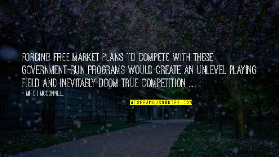 Glass Houses Bible Quote Quotes By Mitch McConnell: Forcing free market plans to compete with these Glass Houses Bible Quote Quotes By Mitch McConnell: Forcing free market plans to compete with these