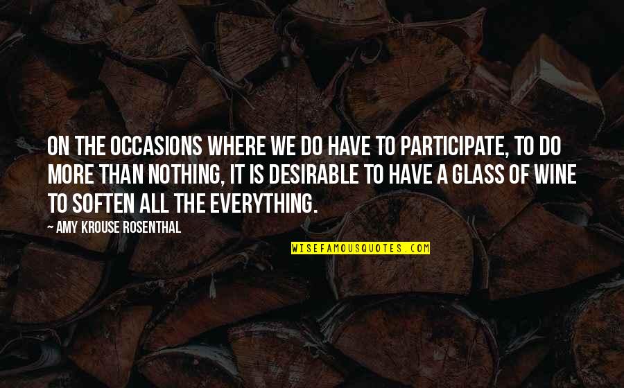Glass Of Wine Quotes By Amy Krouse Rosenthal: On the occasions where we do have to