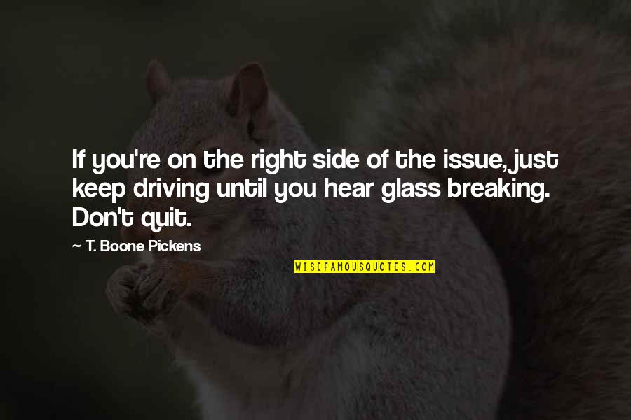 Glasses On Quotes By T. Boone Pickens: If you're on the right side of the Glasses On Quotes By T. Boone Pickens: If you're on the right side of the