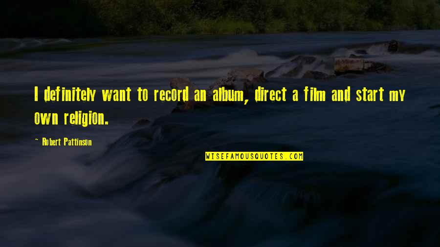 Glassine Envelope Quotes By Robert Pattinson: I definitely want to record an album, direct