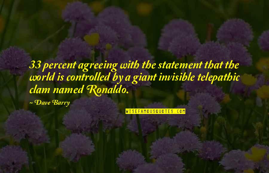 Glassing Eggs Quotes By Dave Barry: 33 percent agreeing with the statement that the Glassing Eggs Quotes By Dave Barry: 33 percent agreeing with the statement that the