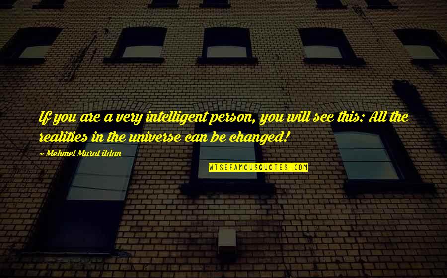 Glathe Quotes By Mehmet Murat Ildan: If you are a very intelligent person, you Glathe Quotes By Mehmet Murat Ildan: If you are a very intelligent person, you