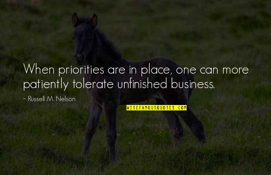 Glatstein Torah Quotes By Russell M. Nelson: When priorities are in place, one can more Glatstein Torah Quotes By Russell M. Nelson: When priorities are in place, one can more