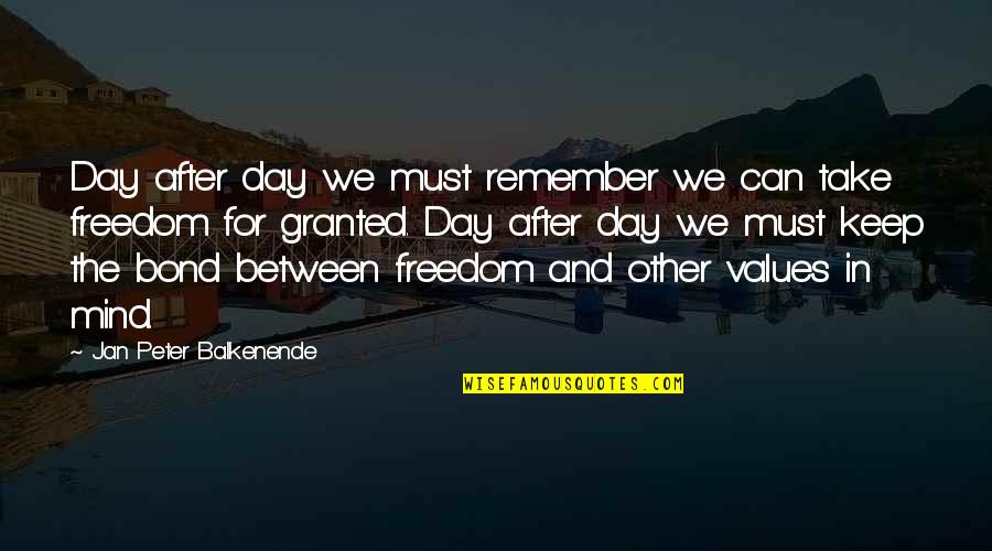 Glatzmaier Ucsc Quotes By Jan Peter Balkenende: Day after day we must remember we can
