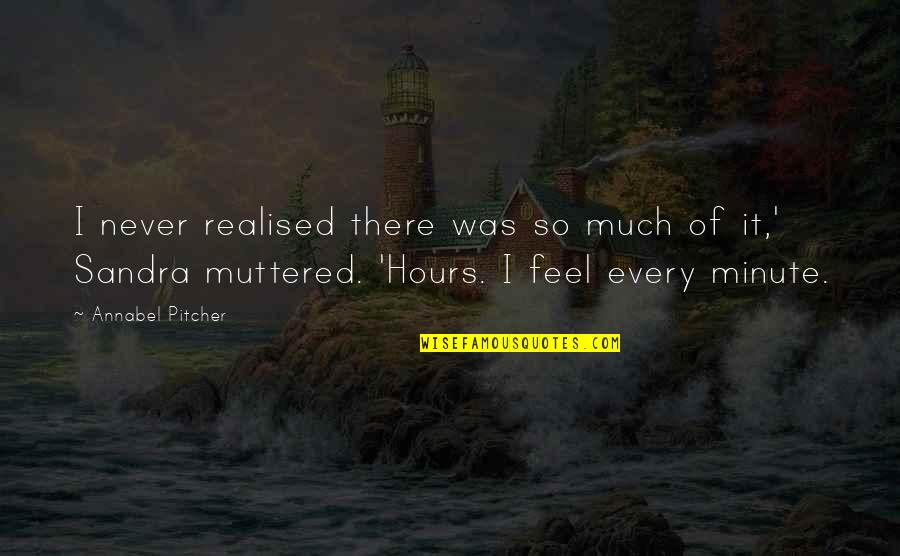 Glaucous Blue Quotes By Annabel Pitcher: I never realised there was so much of Glaucous Blue Quotes By Annabel Pitcher: I never realised there was so much of