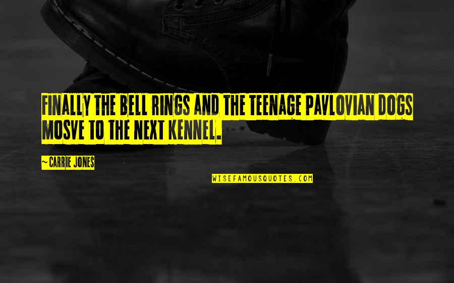 Gleasons Bar Quotes By Carrie Jones: Finally the bell rings and the teenage Pavlovian