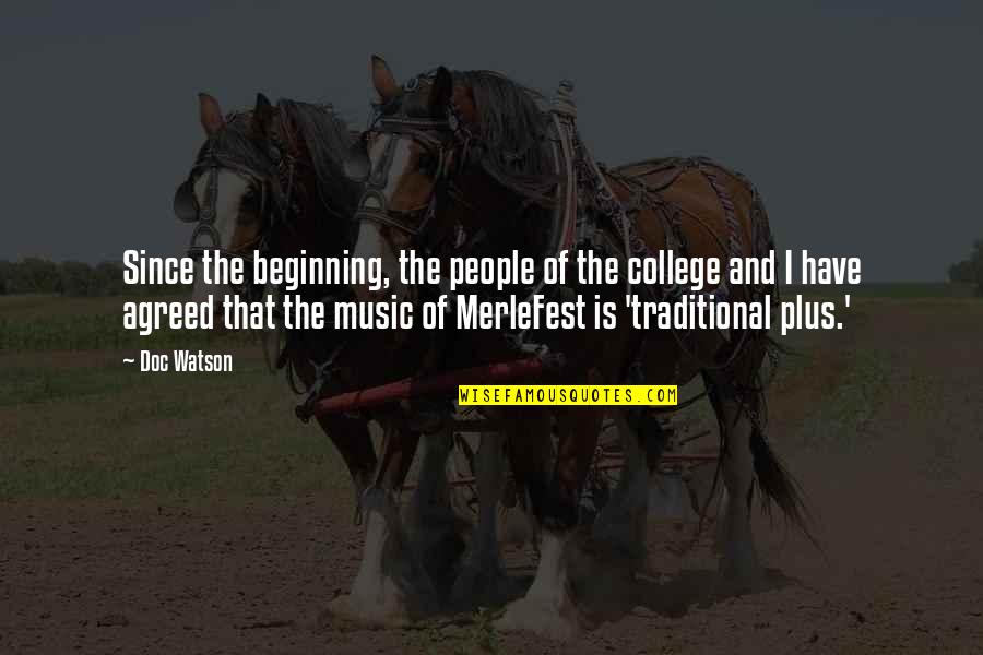 Gleba Quotes By Doc Watson: Since the beginning, the people of the college Gleba Quotes By Doc Watson: Since the beginning, the people of the college