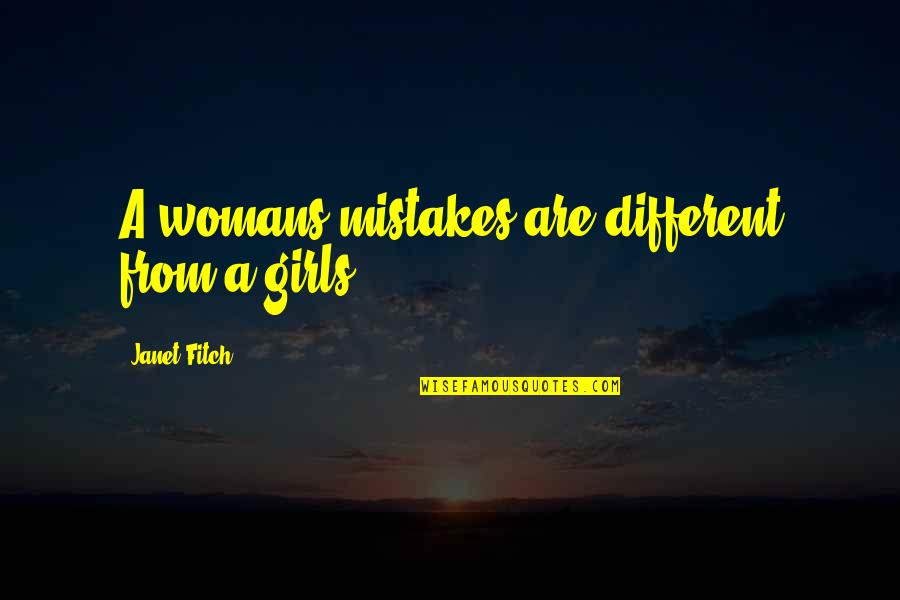 Glee 2x03 Quotes By Janet Fitch: A womans mistakes are different from a girls