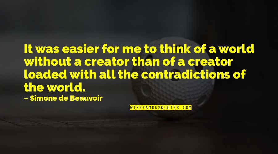 Glee S5 Quotes By Simone De Beauvoir: It was easier for me to think of Glee S5 Quotes By Simone De Beauvoir: It was easier for me to think of